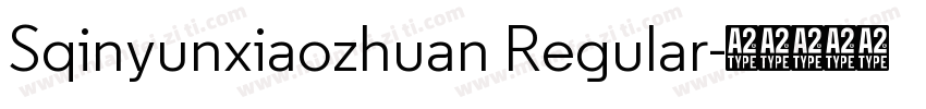 Sqinyunxiaozhuan Regular字体转换